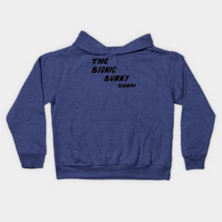 The Bionic Bunny Show Kids Hoodie